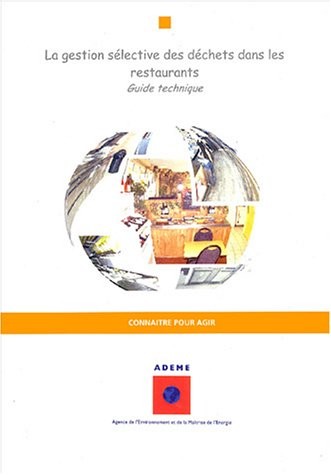 La gestion sélective des déchets dans les restaurants : Guide technique