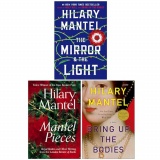 Hilary Mantel Collection 3 Books Set (The Mirror And The Light, Mantel Pieces & Bring Up The Bodies)