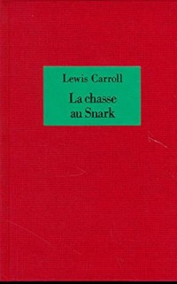 La Chasse au Snark : Une agonie en huit crises, édition bilingue (français/anglais)