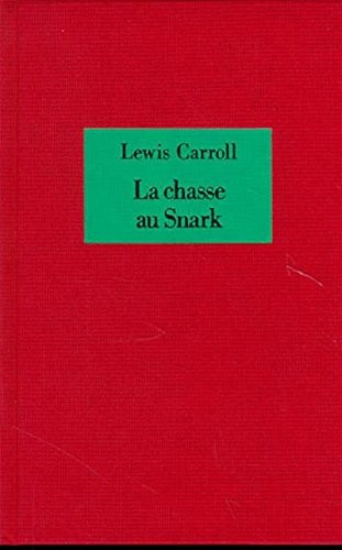 La Chasse au Snark : Une agonie en huit crises, édition bilingue (français/anglais)