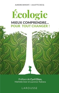 Écologie, mieux comprendre pour tout changer !