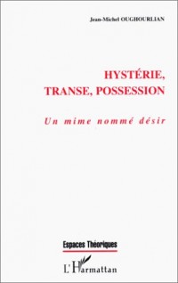 Hystérie, transe, possession