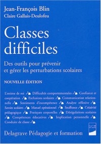 Classes difficiles : Des outils pour prévenir et gérer les perturbations scolaires