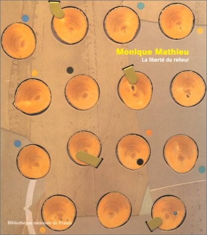 Monique Mathieu : La Liberté du relieur