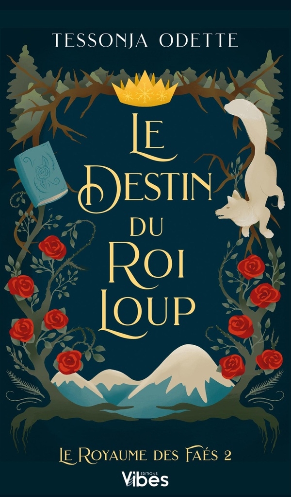 Le royaume des Faés T2: Le destin du roi loup