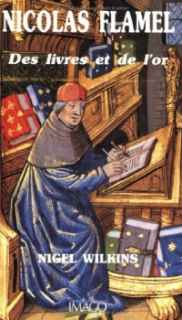 Nicolas Flamel . Des livres et de l'or