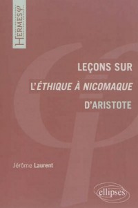Leçons Sur l'Éthique à Nicomaque d'Aristote