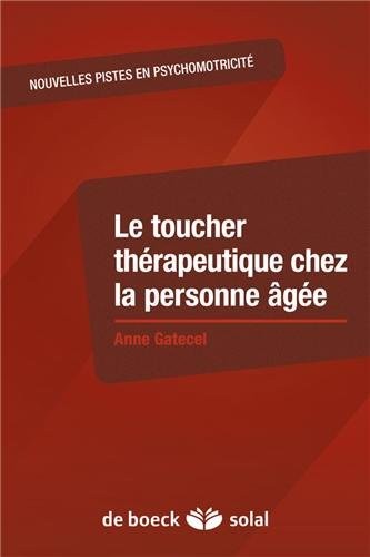 Le toucher thérapeutique chez la personne agée