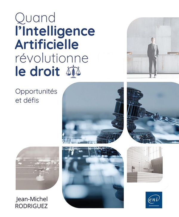 Quand l’Intelligence Artificielle révolutionne le Droit - Opportunités et défis: Opportunités et défis