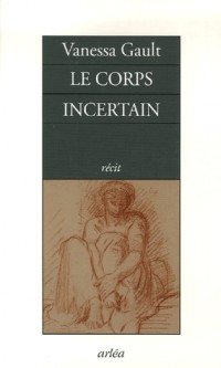 Le Corps incertain