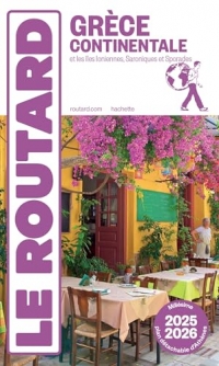 Guide du Routard Grèce continentale 2025/26: + îles ioniennes et Sporades
