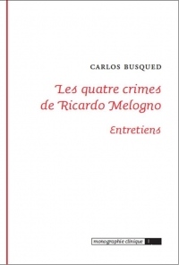 Les quatre crimes de Ricardo Melogno : Entretiens