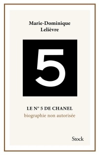 Le Nº5 de Chanel. Biographie non autorisée.