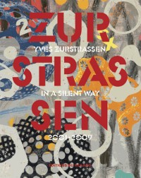 Yves Zurstrassen. In a silent way. 2001-2009