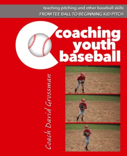 Coaching Youth Baseball: How to Teach Pitching and Other Baseball Skills