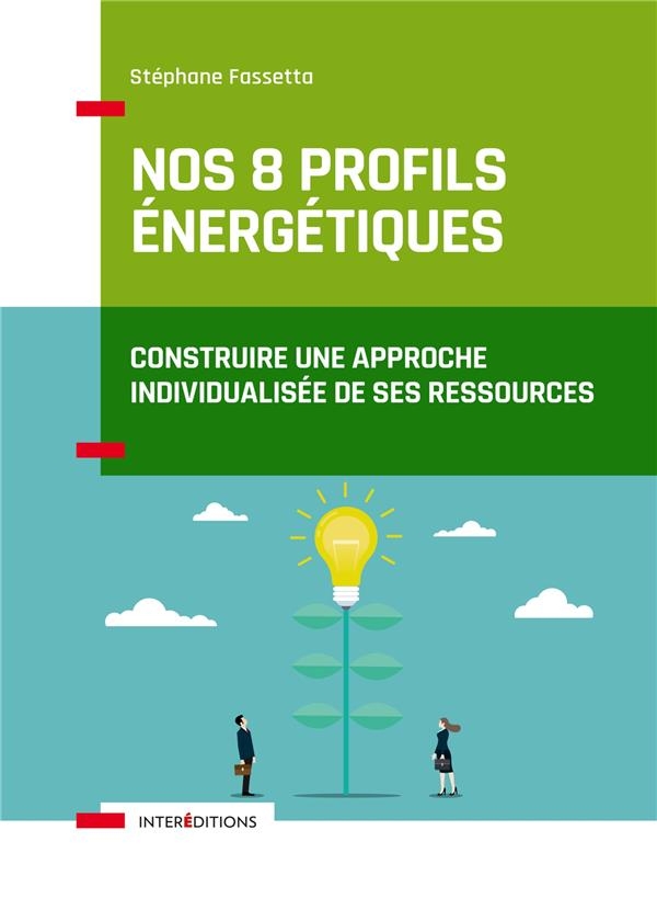 Nos 8 profils énergétiques - Entretenir son énergie vitale avec EKI: Entretenir son énergie vitale avec EKI- Energie Key Indicator