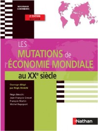 Les Mutations de l'économie mondiale au XXe siècle - Prépa HEC 1ère année - Coll. Nouveaux continents