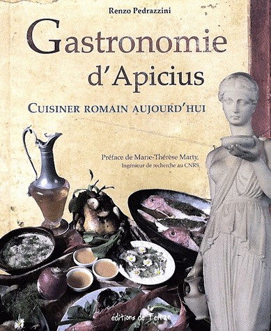 Gastronomie d'Apicius - Cuisiner romain aujourd'hui