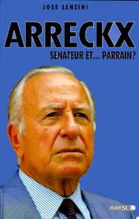 Arreckx : Sénateur et parrain ?