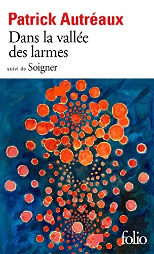 Dans la vallée des larmes / Soigner