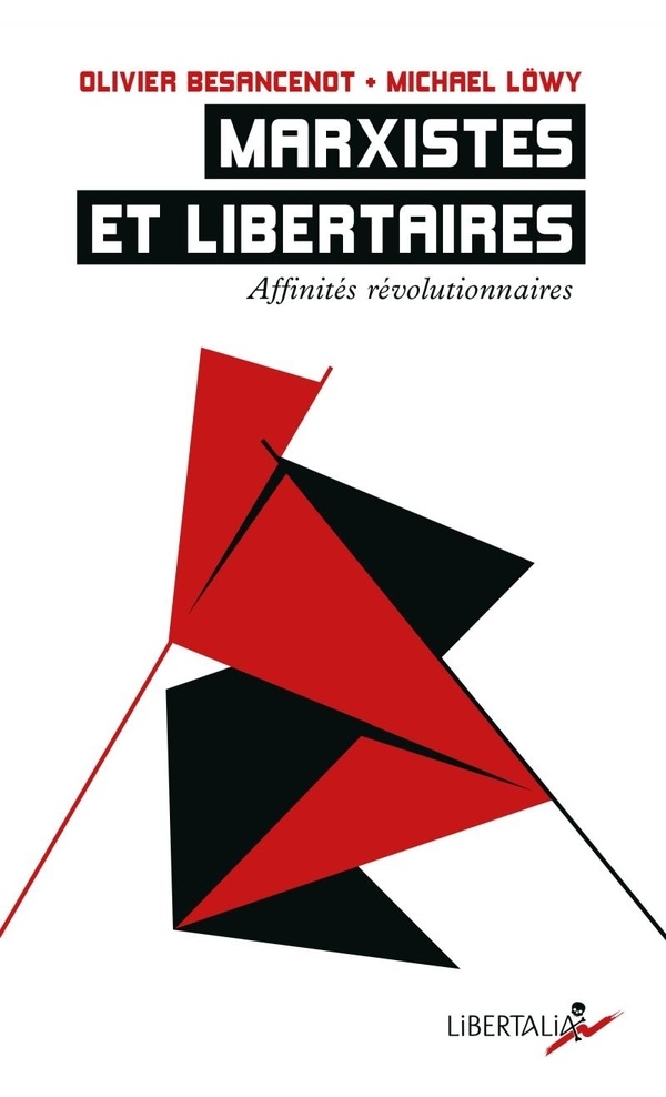 Marxistes et libertaires, affinités révolutionnaires