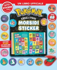 Pokemon. Crea i tuoi morbidi sticker