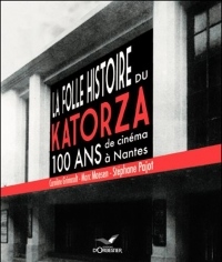 Le Katorza, 100 Ans de Cinema a Nantes