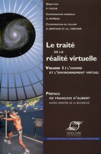 Le traité de la réalité virtuelle - Volume 1: L'homme et l'environnement virutel