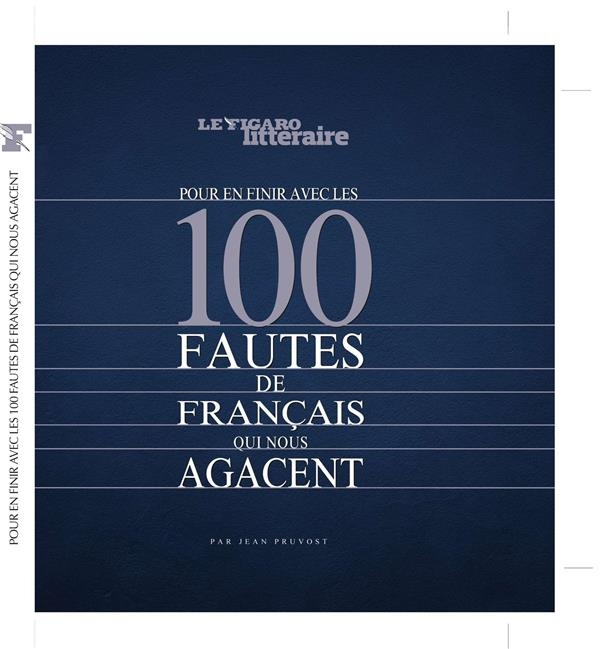 Les 100 fautes qui vous agacent