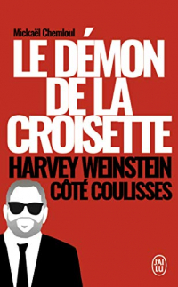 Le démon de la Croisette : Harvey Weinstein côté coulisses