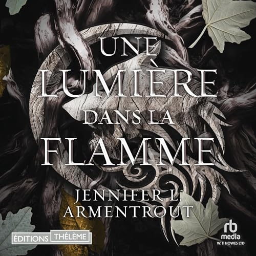 Une lumière dans la flamme: La Chair et le feu