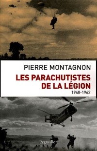 Les parachutistes de la Légion 1948-1962