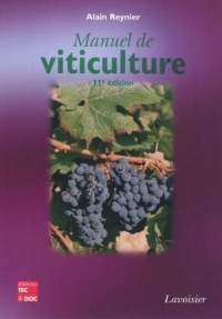 Manuel de viticulture : Guide technique du viticulteur