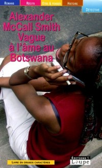 Vague à l'âme au Botswana (grands caractères)