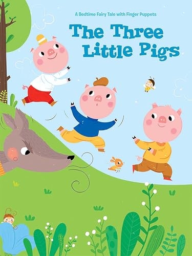 A Bedtime Fairy Tale with Finger Puppets: The Three Little Pigs