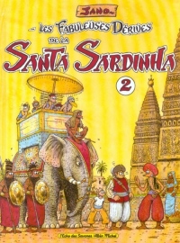 Les fabuleuses dérives de la Santa Sardhina, tome 2