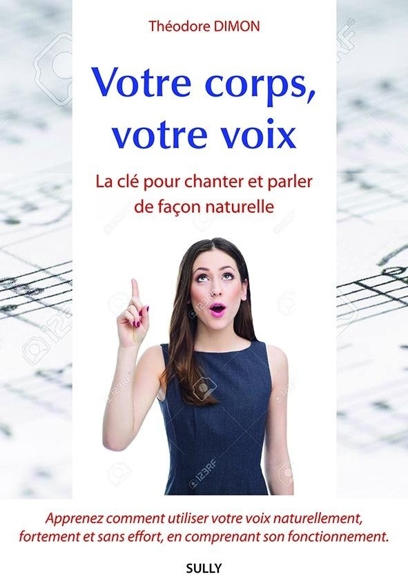 Votre corps, votre voix : La clé pour parler et chanter de façon naturelle
