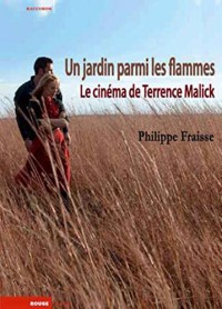 Un jardin parmi les flammes : Le cinéma de Terrence Malick