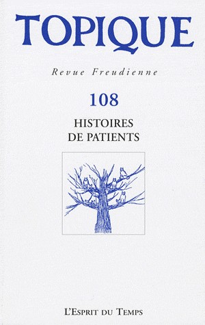 TOPIQUE N°108 - HISTOIRES DE PATIENTS
