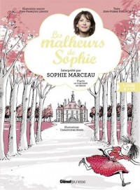 Les Malheurs de Sophie: D'après la Comtesse de Ségur