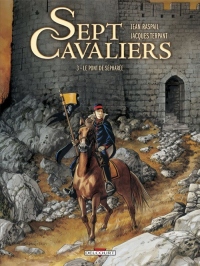 Sept cavaliers T03 Le pont de Sepharée