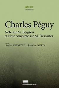 Charles Péguy: Note sur M. Bergson et Note conjointe sur M. Descartes