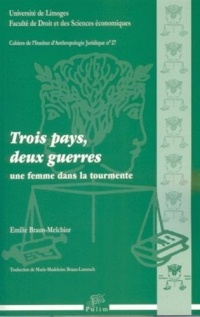 Trois Pays, Deux Guerres. une Femme Dans la Tourmente