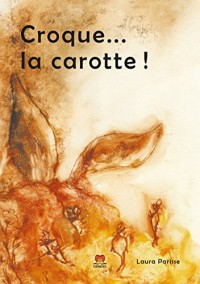 Croque... la carotte!