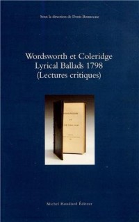Wordsworth et Coleridge : Lyrical Ballads 1798 (Lectures critiques)