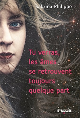 Tu verras les âmes se retrouvent toujours quelque part