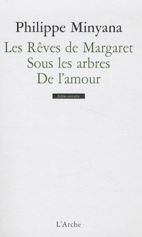 Les rêves de Margaret / Sous les arbres / de l'amour