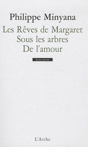 Les rêves de Margaret / Sous les arbres / de l'amour