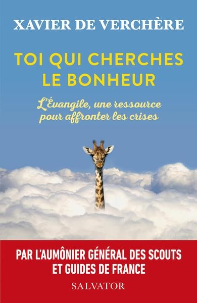 Toi qui cherches le bonheur!: L'Évangile, une ressource pour affronter les crises