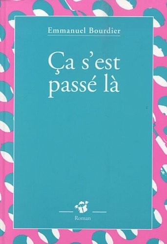 Ça s'est passé là